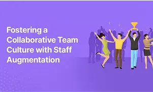 How to Improve Team Collaboration with IT Staff Augmentation